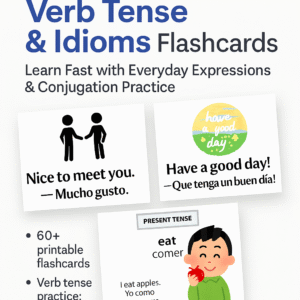 Bilingual Spanish Verb Tense and Idioms Flashcards featuring printable cards with phrases like 'Nice to meet you – Mucho gusto', 'Have a good day – ¡Que tenga un buen día!', and verb conjugations for 'eat' in present tense with an illustrated boy eating an apple."